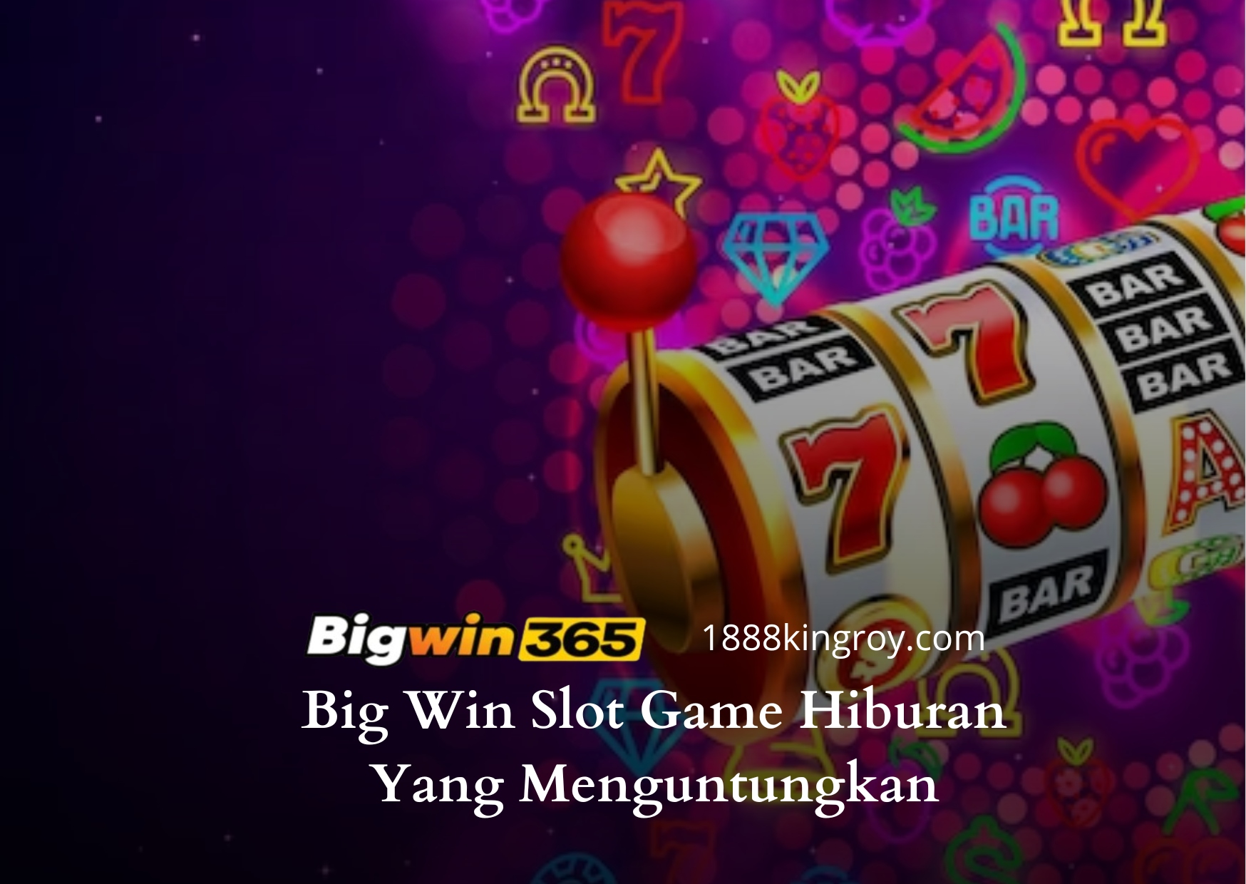 Big Win Slot Game Hiburan Yang Menguntungkan