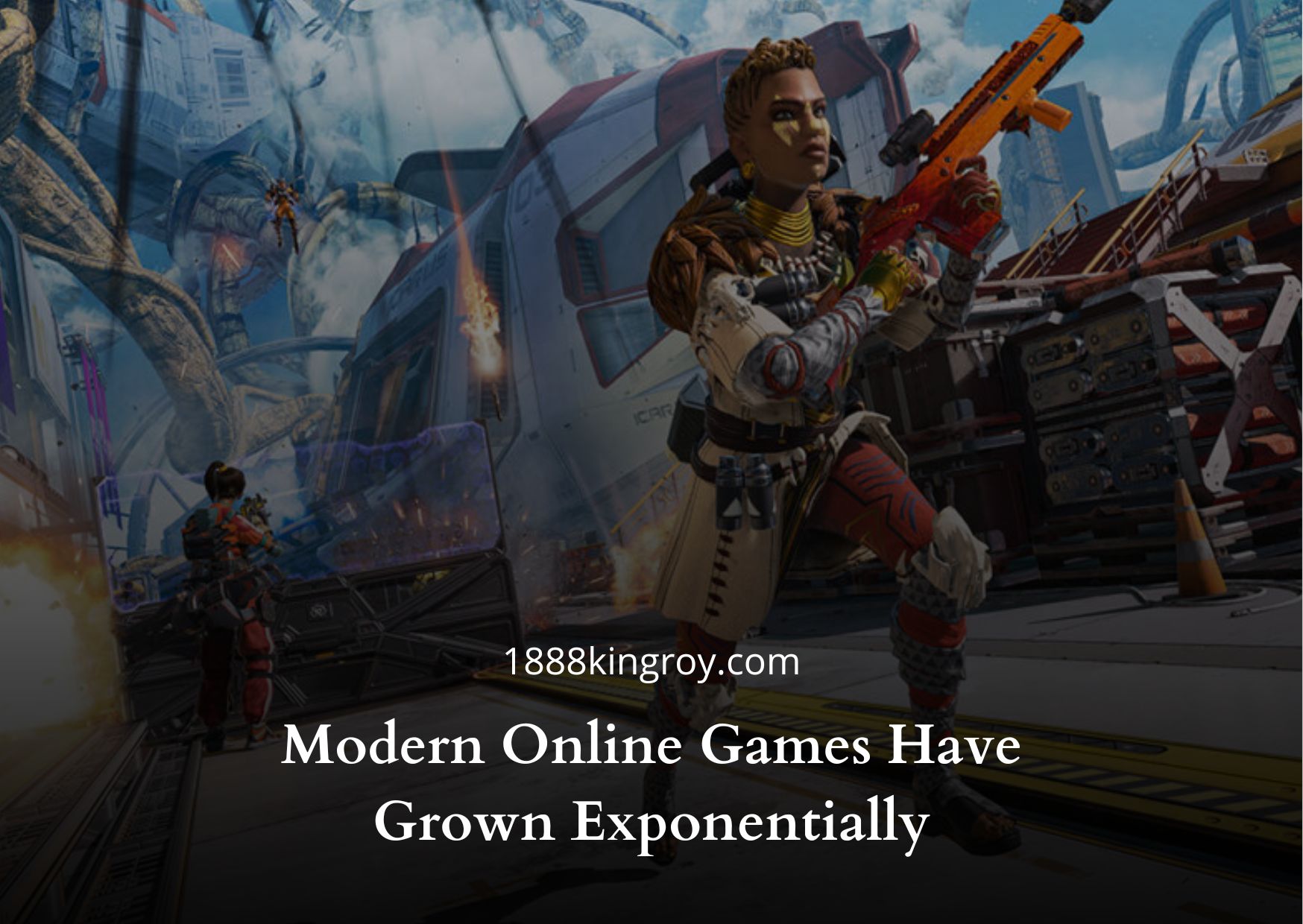 Modern Online Games Have Grown Exponentially